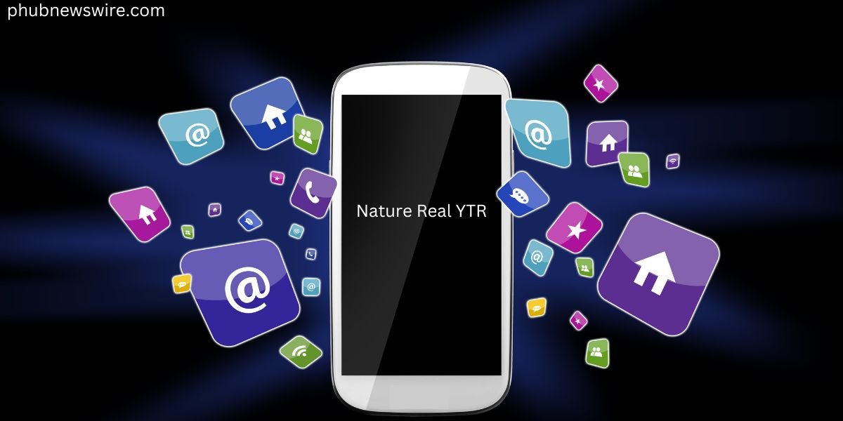 How to Work Nature Real YTR All Information You Need to Know