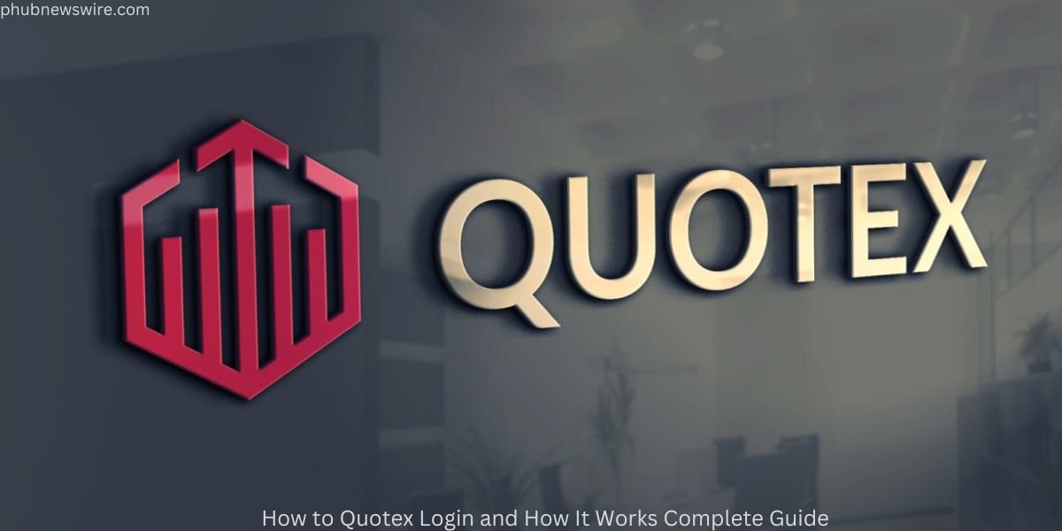 How to Quotex Login and How It Works Complete Guide