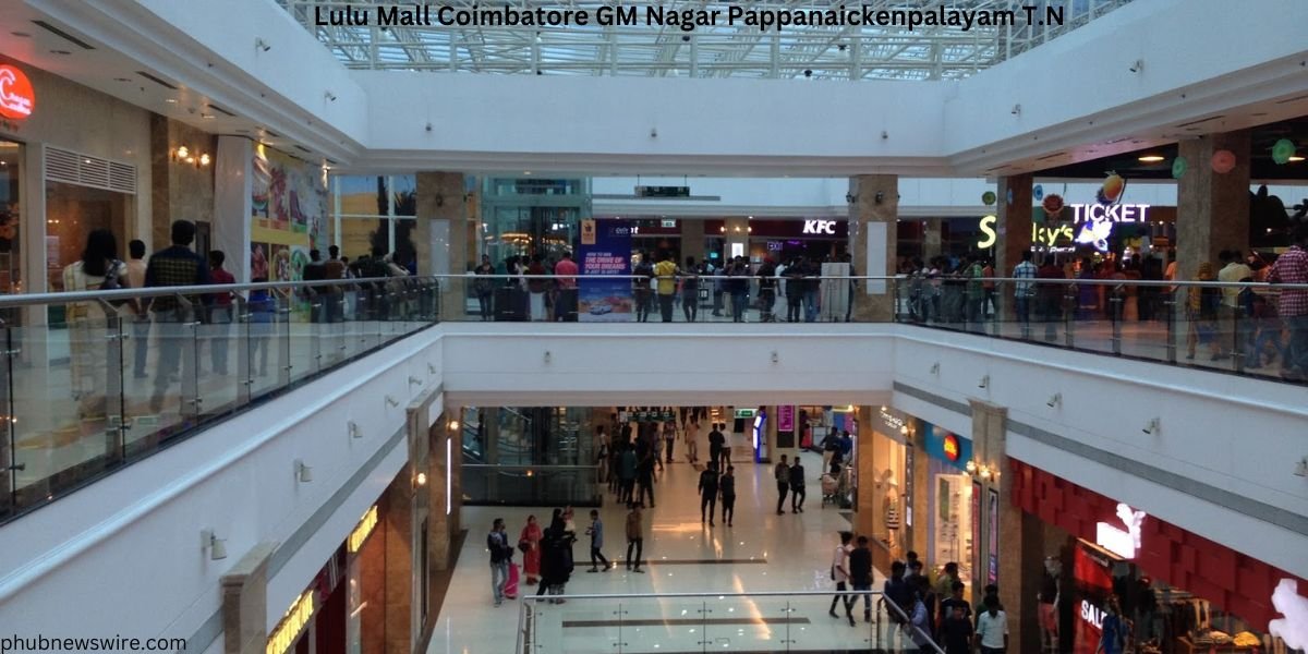 Lulu Mall Coimbatore GM Nagar Pappanaickenpalayam T.N