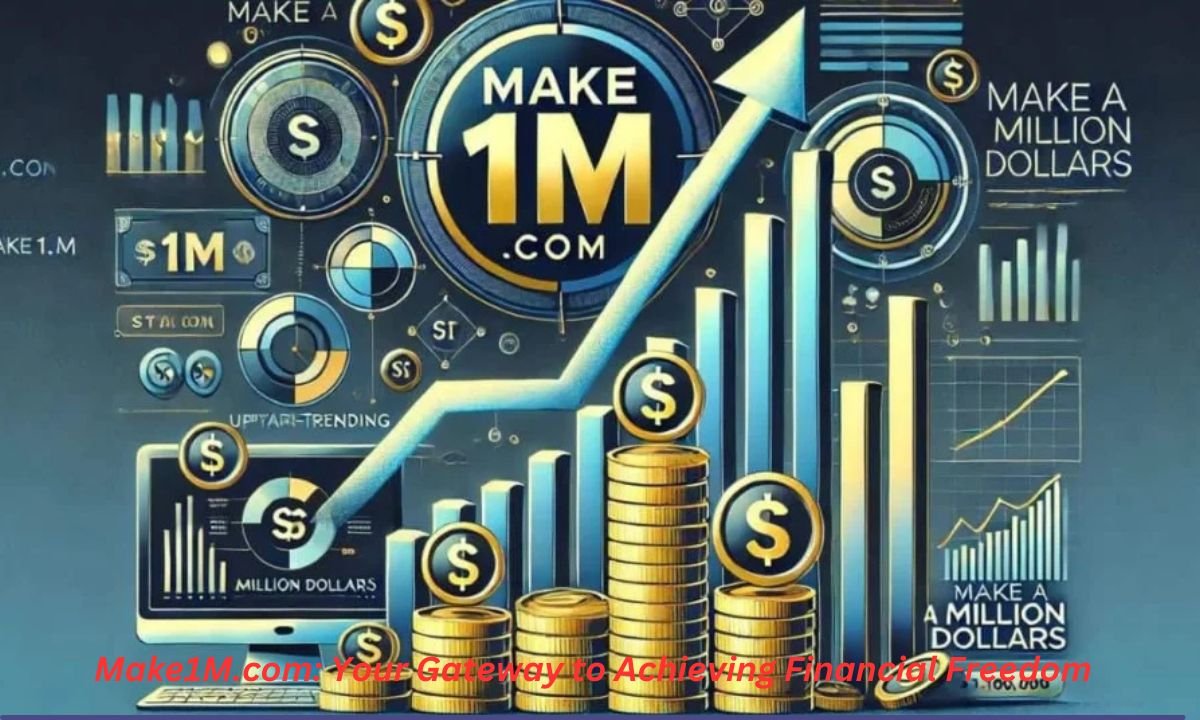 Make1M.com: Your Gateway to Achieving Financial Freedom